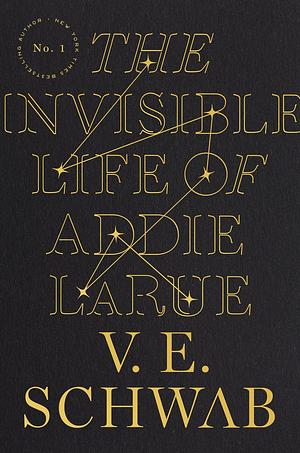 The Invisible Life of Addie LaRue by V.E. Schwab