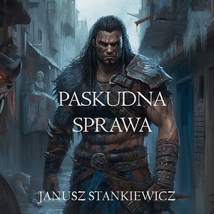 Gorath. Paskudna sprawa by Janusz Stankiewicz