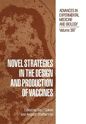 Novel Strategies in the Design and Production of Vaccines by 