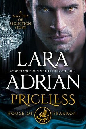 Priceless: House of Ebarron by Lara Adrian