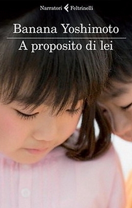 A proposito di lei by Banana Yoshimoto