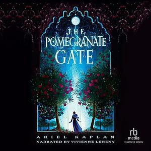 The Pomegranate Gate by Ariel Kaplan