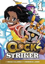Clock Striker Vol. 1 : "I'm Gonna Be A Smith!" by Frederick L. Jones, Issaka Galadima
