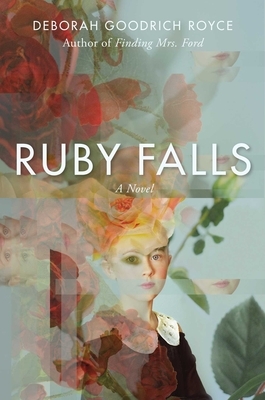 Ruby Falls by Deborah Goodrich Royce