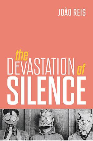 The Devastation of Silence by João Reis