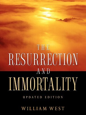 The Resurrection and Immortality by William West