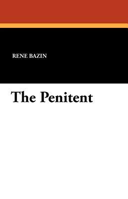 The Penitent by René Bazin