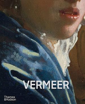 Vermeer - the Rijksmuseum's Major Exhibition Catalogue by Pieter Roelofs, Gregor J. M. Weber