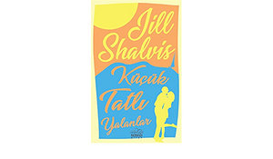 Küçük Tatlı Yalanlar by Jill Shalvis