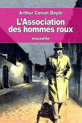 L'Association des hommes roux: ou La Ligue des rouquins by Arthur Conan Doyle