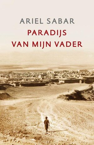 Paradijs van mijn vader by Ariel Sabar