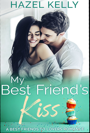 The Best Friends Kiss by Hazel Kelly