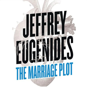 The Marriage Plot by Jeffrey Eugenides