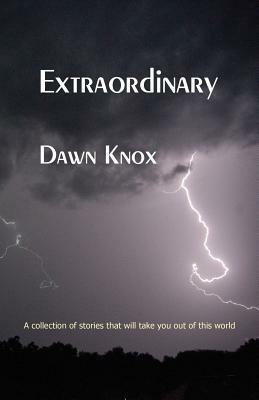 Extraordinary by Dawn Knox