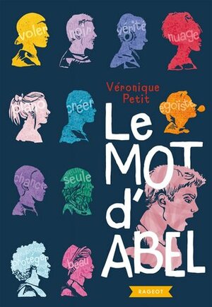 Le mot d'Abel by Véronique Petit