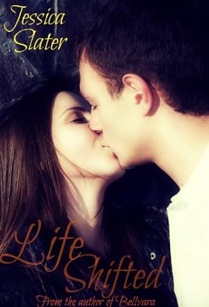 Life Shifted by Luke Fuller, Jessica Slater, Katy Slater