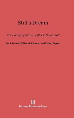 Still a Dream by Robert Taggart, William B. Johnston, Sar a. Levitan