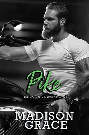 Pike by Madison Grace