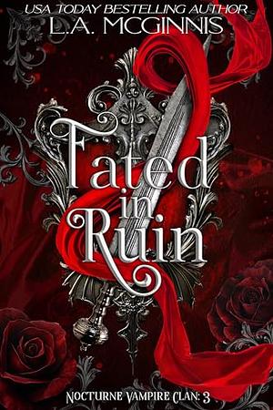 Fated in Ruin by L.A. McGinnis