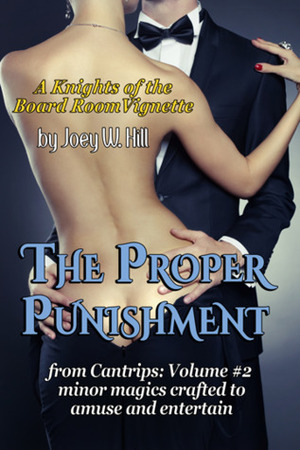 The Proper Punishment by Joey W. Hill