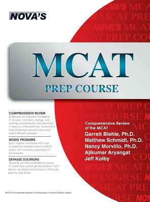 MCAT Prep Course by Matthew Schmidt, Nancy Morvillo, Garrett Biehle