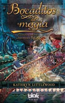 Bocaditos de magia / Bite-Sized Magic by Marc Barrobés, Kathryn Littlewood