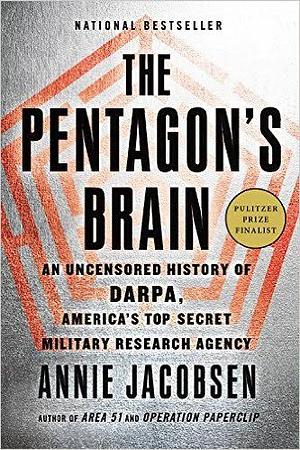 The Pentagon's Brain by Annie Jacobsen