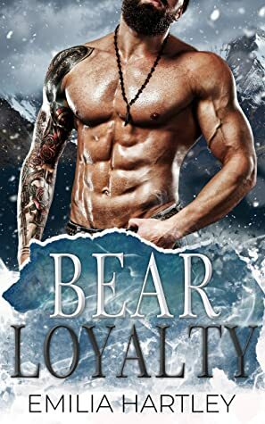 Bear Loyalty by Emilia Hartley