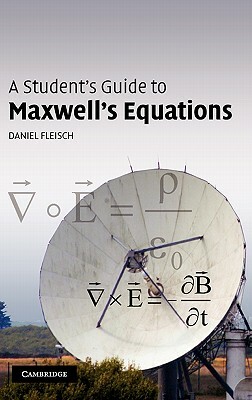 A Student's Guide to Maxwell's Equations by Daniel Fleisch