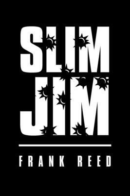 Slim Jim by Frank Reed