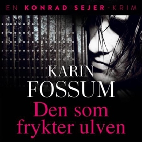 Den som frykter ulven  by Karin Fossum