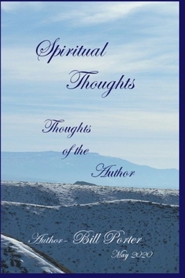 Spiritual Thoughts by Bill Porter