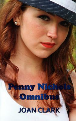 Penny Nichols Omnibus - Finds a Clue, Mystery of the Lost Key, Black Imp, & Knob Hill Mystery by Joan Clark