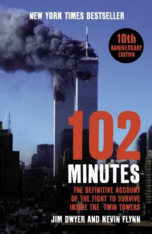 102 Minutes by Kevin Flynn, Jim Dwyer