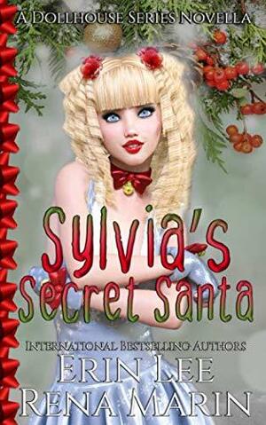 Sylvia's Secret Santa: A romantic comedy by Erin Lee, Rena Marin