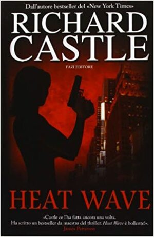 Heat Wave by Richard Castle