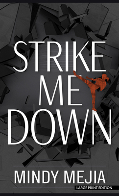 Strike Me Down by Mindy Mejia