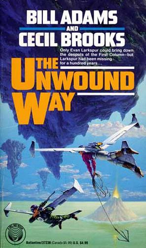 The Unwound Way by Cecil Brooks, Bill Adams