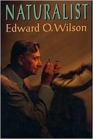 Naturalist by Edward O. Wilson by Edward O. Wilson