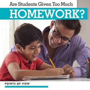 Are Students Given Too Much Homework? by Katie Kawa