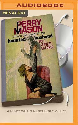 The Case of the Haunted Husband by Erle Stanley Gardner