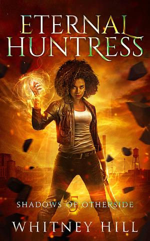 Eternal Huntress by Whitney Hill