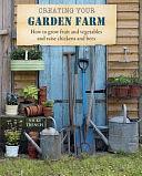 Creating Your Garden Farm by Nicki Trench