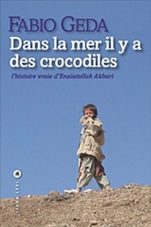 Dans la mer il y a des crocodiles by Samuel Sfez, Fabio Geda