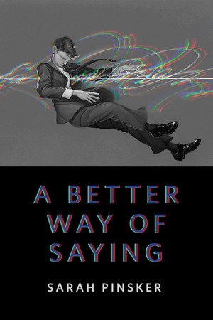 A Better Way of Saying by Sarah Pinsker