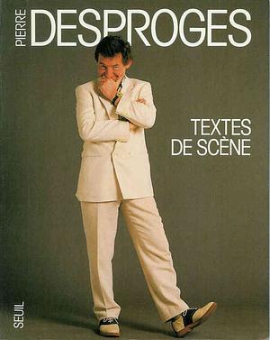 Textes de scène by Pierre Desproges