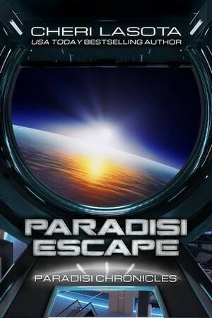 Paradisi Escape: Paradisi Chronicles (Paradisi Exodus, #0.5) by Cheri Lasota