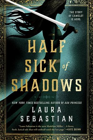 Half Sick of Shadows by Laura Sebastian