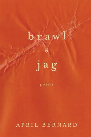 BrawlJag: Poems by April Bernard