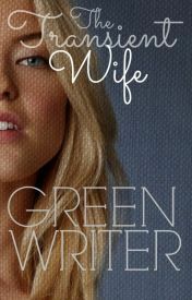 The Transient Wife by Greenwriter